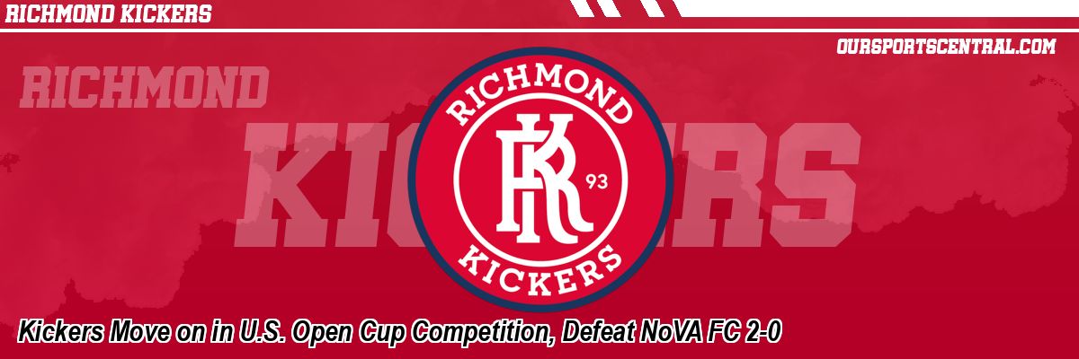 Kickers Move on in U.S. Open Cup Competition, Defeat NoVA FC 2-0