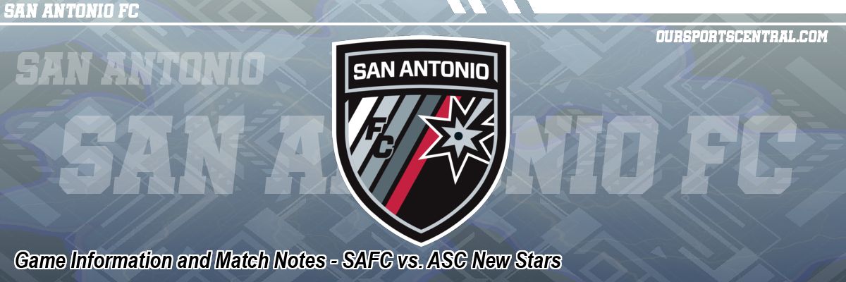 Game Information and Match Notes - SAFC vs. ASC New Stars