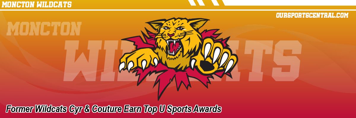 Former Wildcats Cyr & Couture Earn Top U Sports Awards