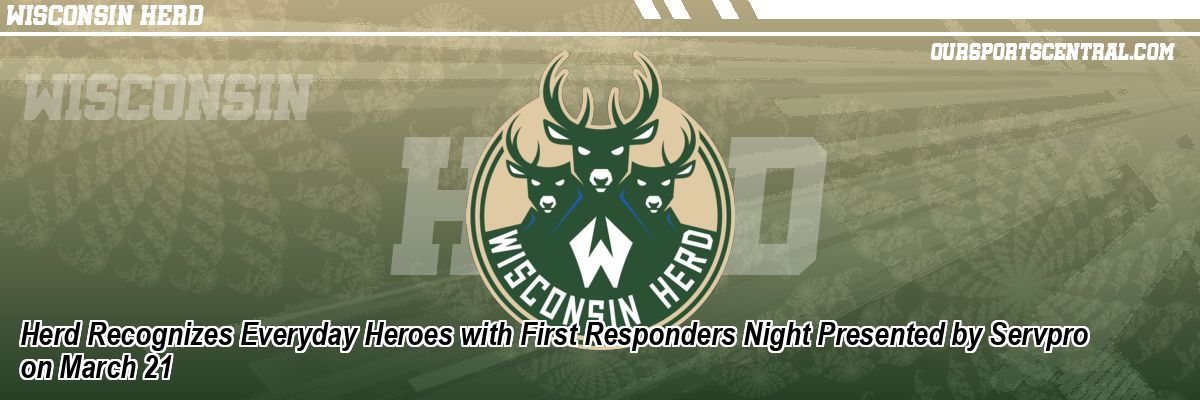Herd Recognizes Everyday Heroes with First Responders Night Presented by Servpro on March 21