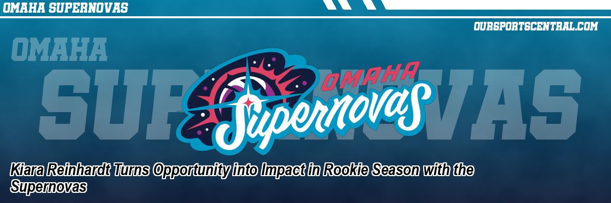 Kiara Reinhardt Turns Opportunity into Impact in Rookie Season with the Supernovas
