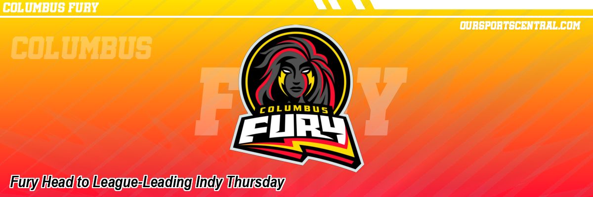 Fury Head to League-Leading Indy Thursday