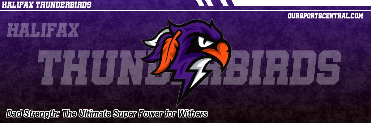 Dad Strength: The Ultimate Super Power for Withers