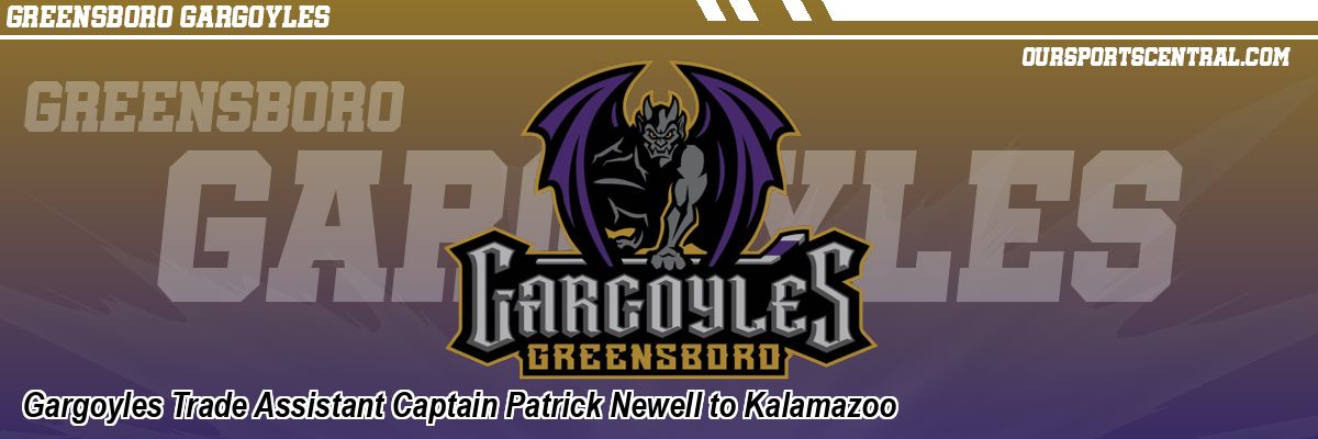 Gargoyles Trade Assistant Captain Patrick Newell to Kalamazoo