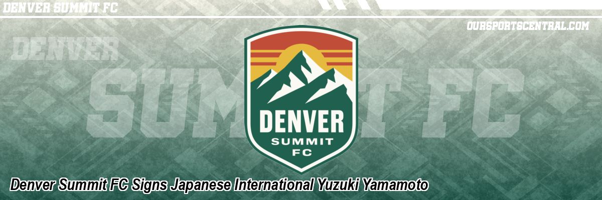 Denver Summit FC Signs Japanese International Yuzuki Yamamoto