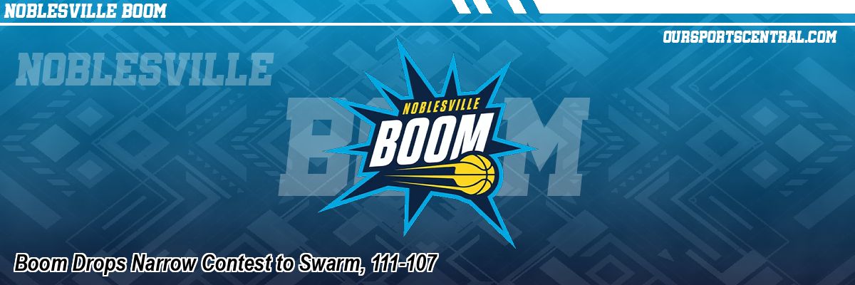 Boom Drops Narrow Contest to Swarm, 111-107
