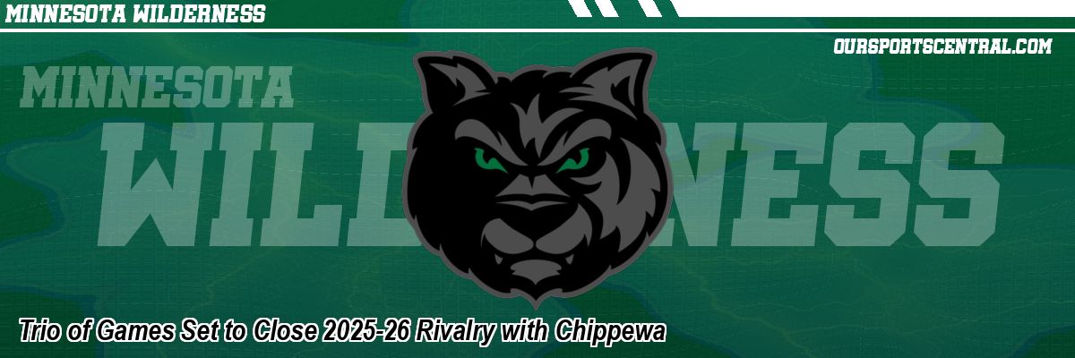 Trio of Games Set to Close 2025-26 Rivalry with Chippewa