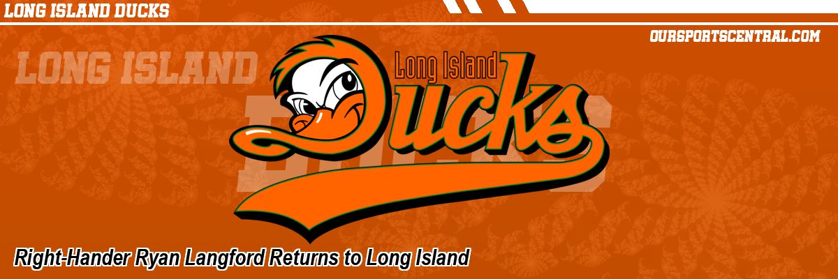 Right-Hander Ryan Langford Returns to Long Island