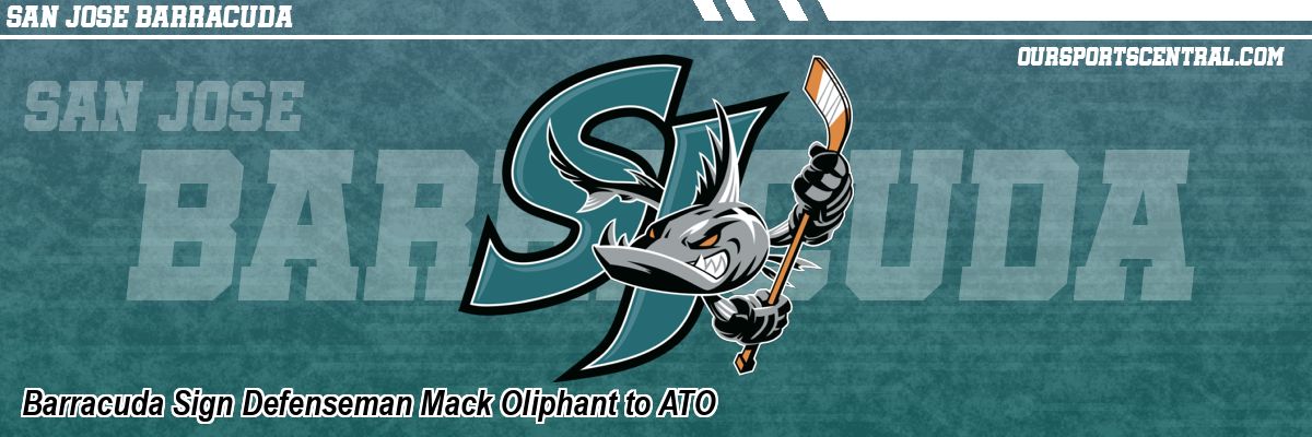 Barracuda Sign Defenseman Mack Oliphant to ATO