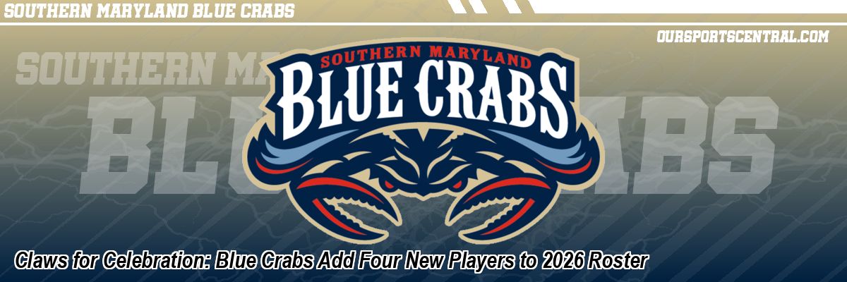 Claws for Celebration: Blue Crabs Add Four New Players to 2026 Roster