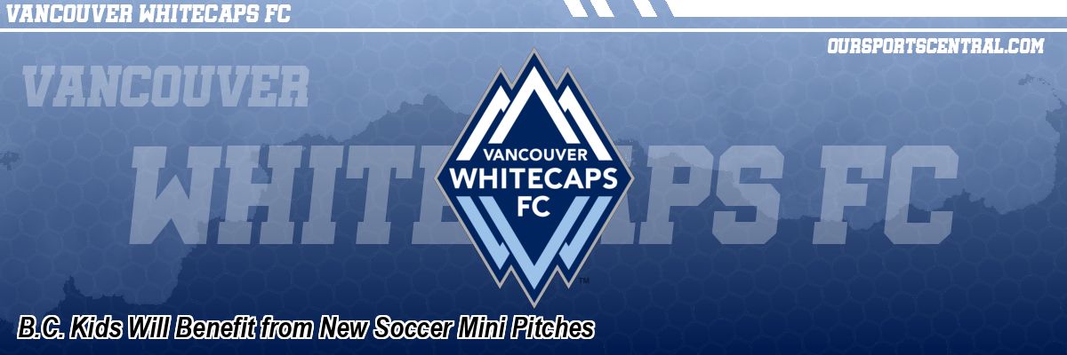 B.C. Kids Will Benefit from New Soccer Mini Pitches