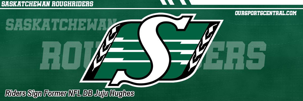 Riders Sign Former NFL DB Juju Hughes