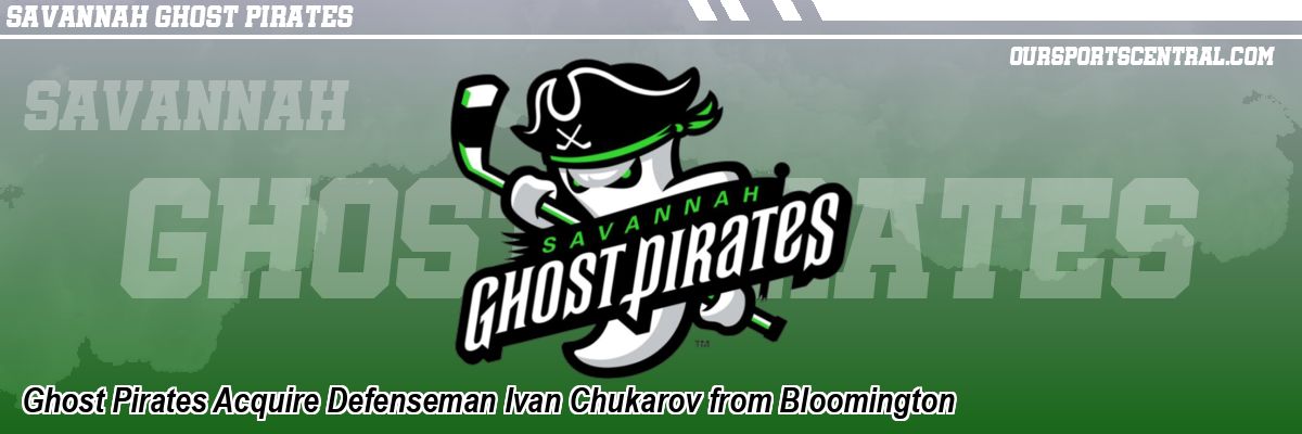 Ghost Pirates Acquire Defenseman Ivan Chukarov from Bloomington