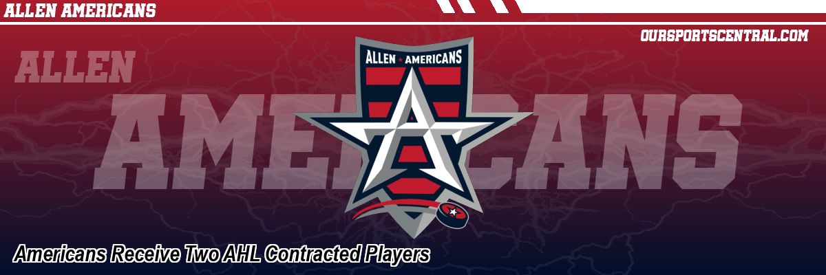 Americans Receive Two AHL Contracted Players