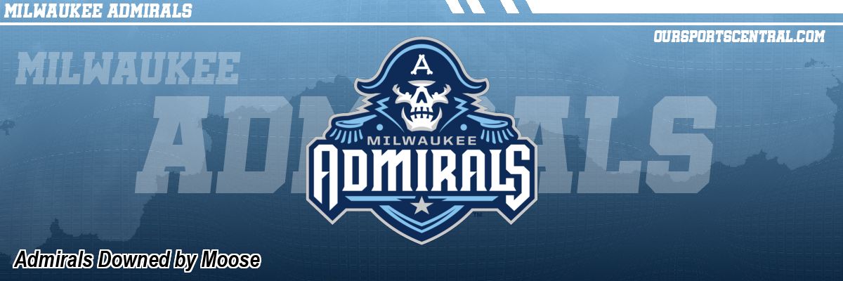 Admirals Downed by Moose