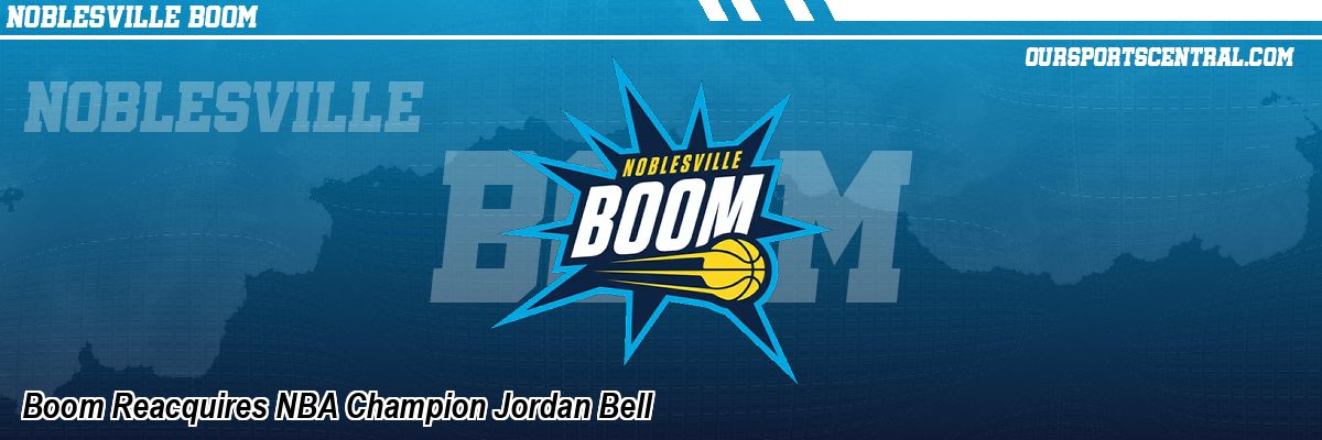 Boom Reacquires NBA Champion Jordan Bell