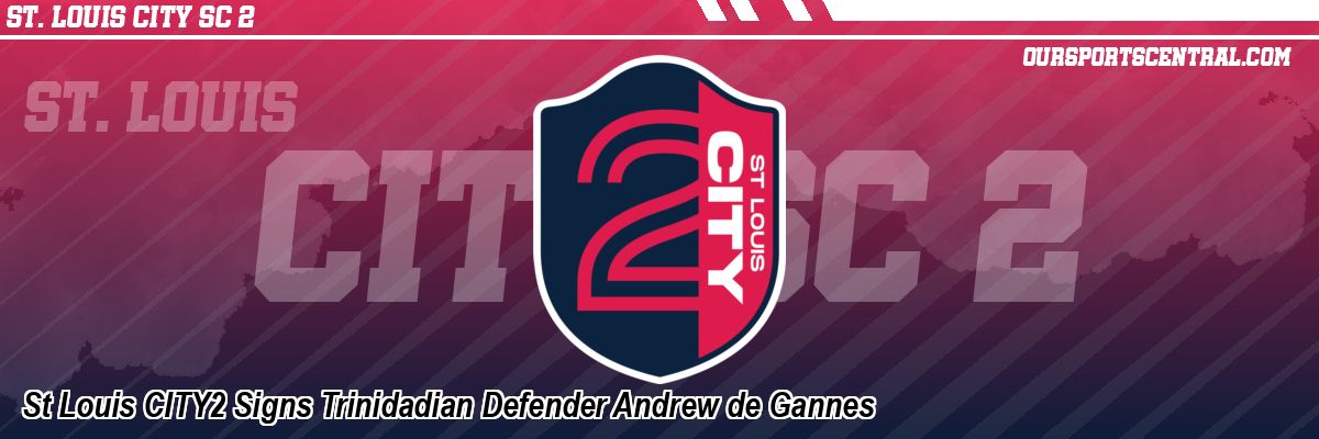 St Louis CITY2 Signs Trinidadian Defender Andrew de Gannes