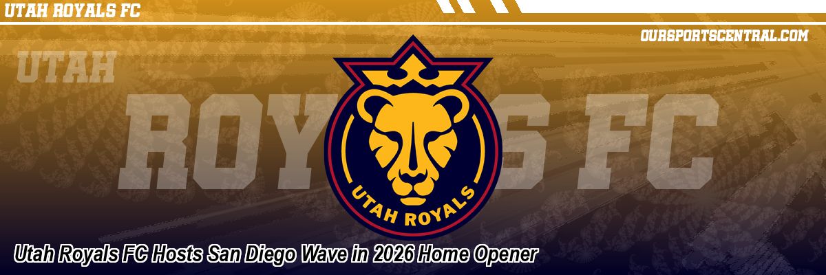 Utah Royals FC Hosts San Diego Wave in 2026 Home Opener