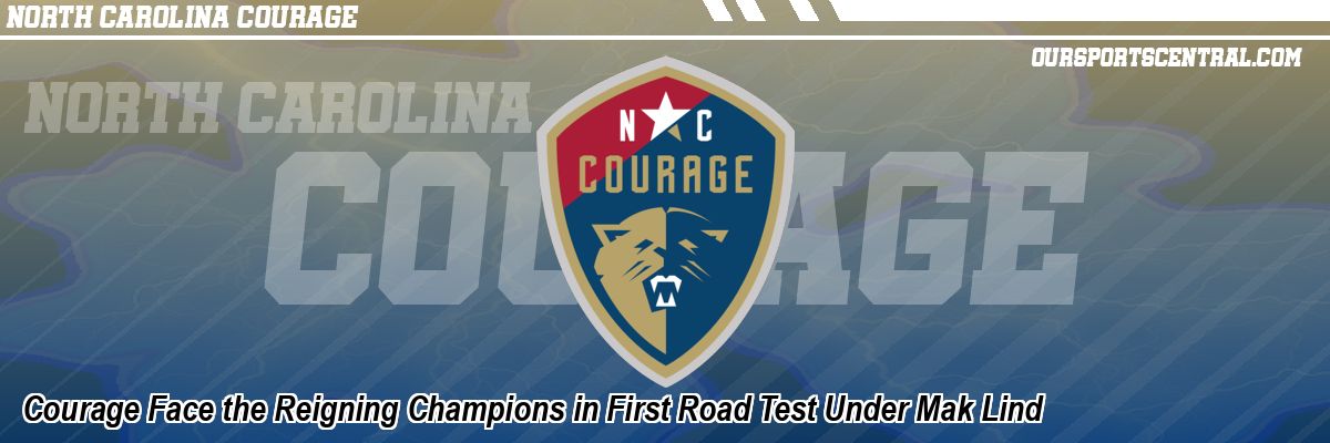 Courage Face the Reigning Champions in First Road Test Under Mak Lind