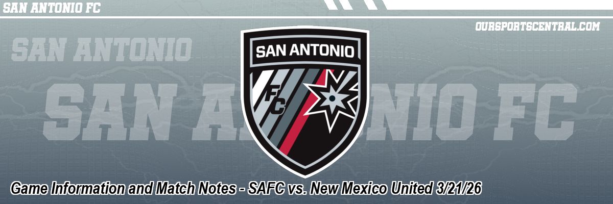 Game Information and Match Notes - SAFC vs. New Mexico United 3/21/26