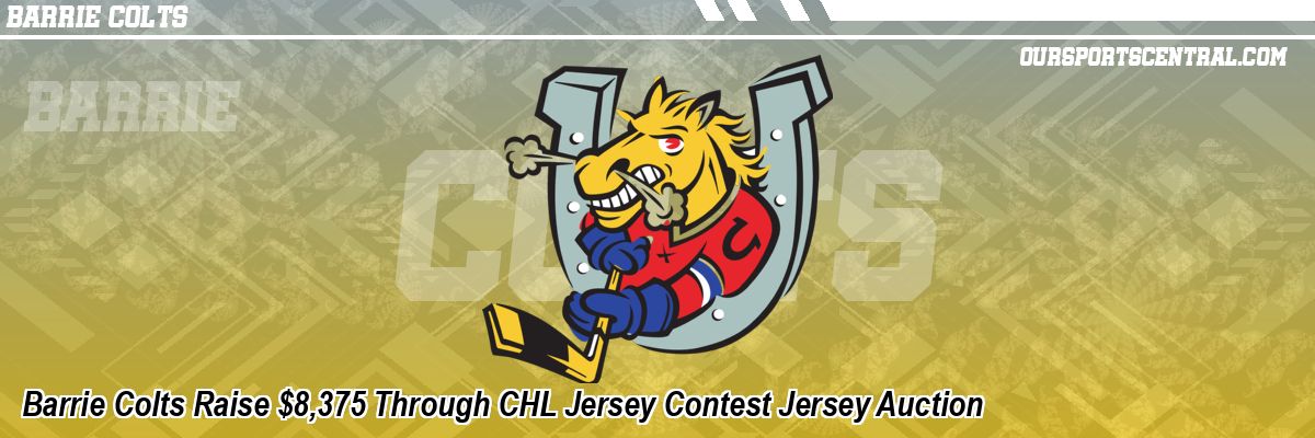 Barrie Colts Raise $8,375 Through CHL Jersey Contest Jersey Auction
