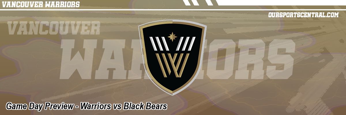 Game Day Preview - Warriors vs Black Bears