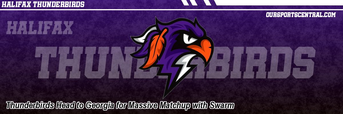 Thunderbirds Head to Georgia for Massive Matchup with Swarm