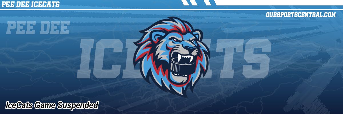 IceCats Game Suspended