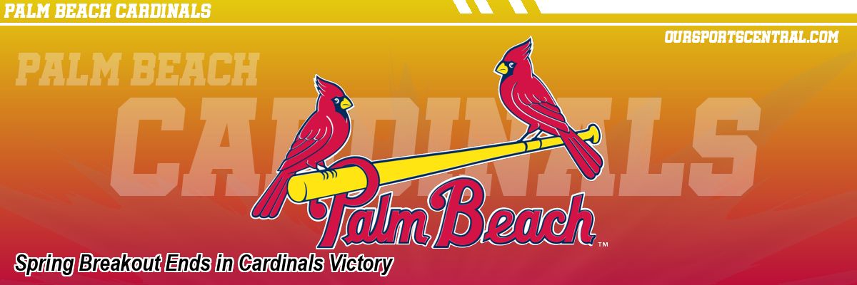 Spring Breakout Ends in Cardinals Victory
