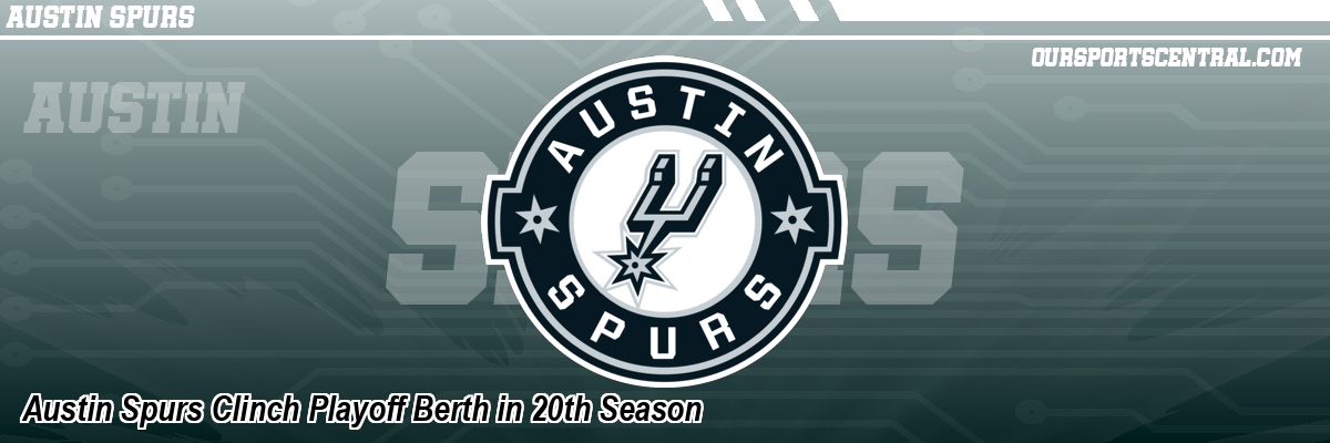Austin Spurs Clinch Playoff Berth in 20th Season
