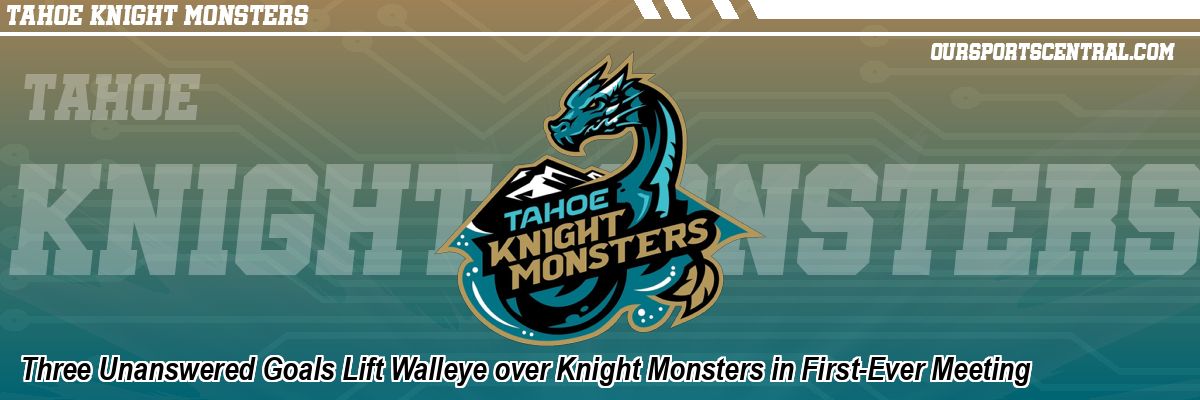 Three Unanswered Goals Lift Walleye over Knight Monsters in First-Ever Meeting