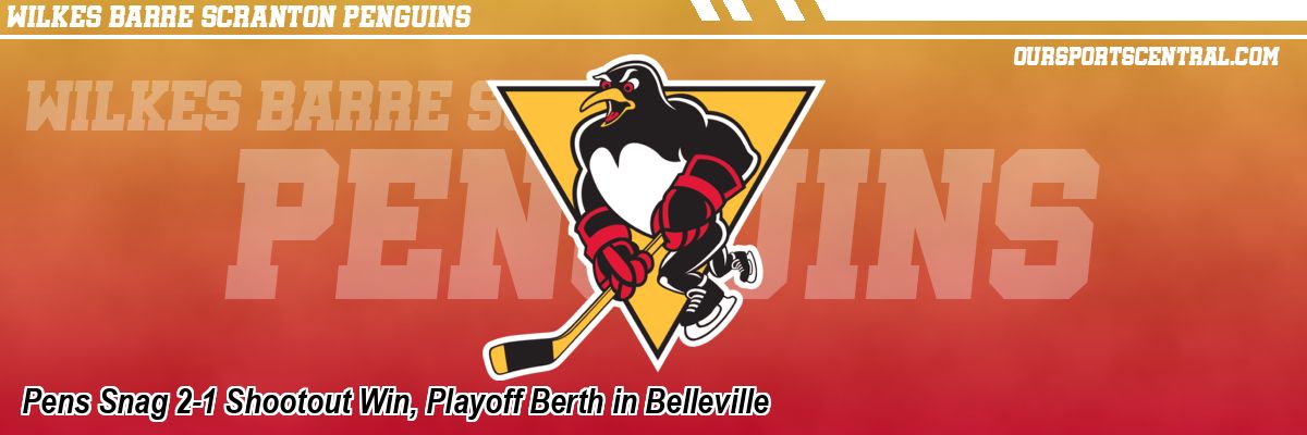 Pens Snag 2-1 Shootout Win, Playoff Berth in Belleville