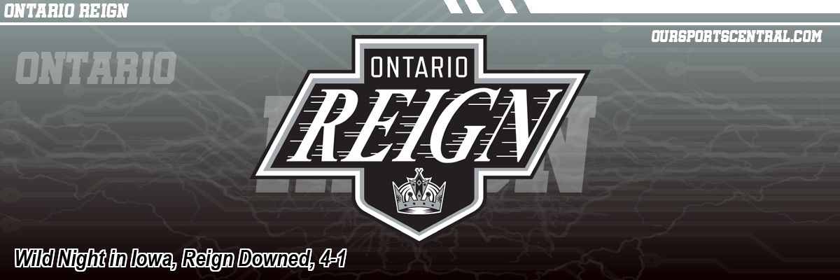 Wild Night in Iowa, Reign Downed, 4-1