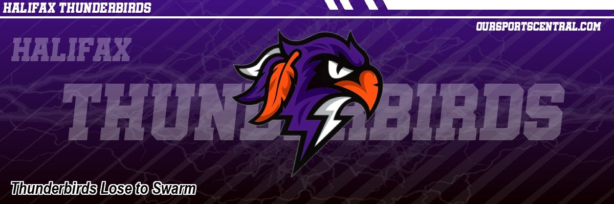 Thunderbirds Lose to Swarm