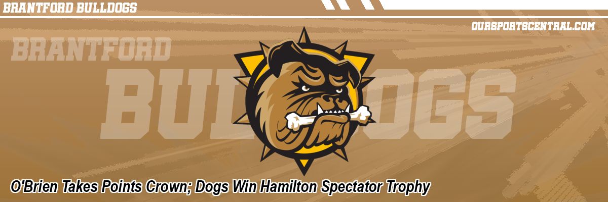 O'Brien Takes Points Crown; Dogs Win Hamilton Spectator Trophy