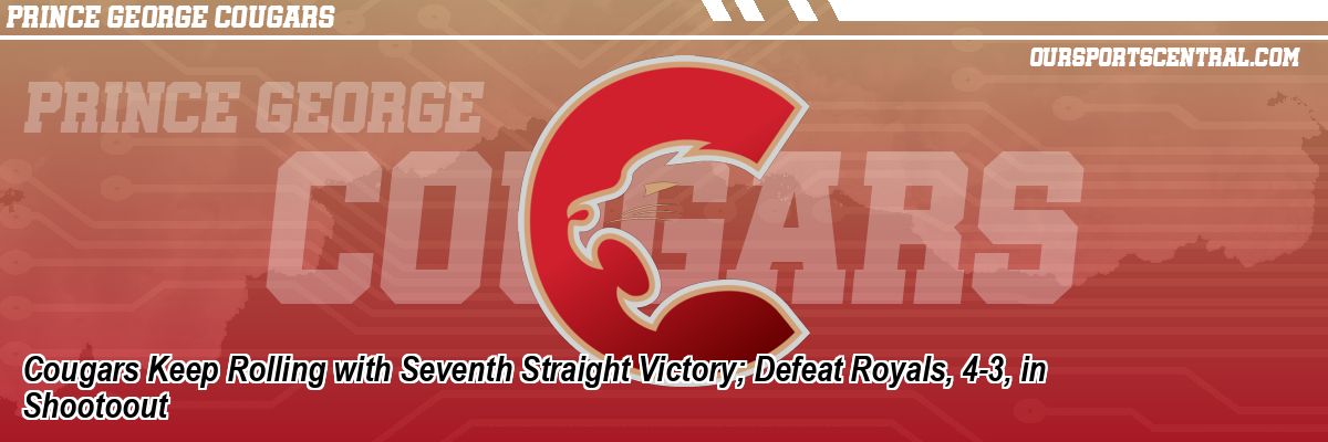Cougars Keep Rolling with Seventh Straight Victory; Defeat Royals, 4-3, in Shootoout