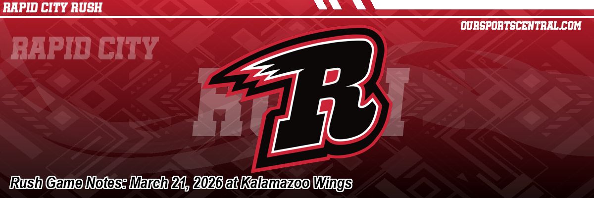 Rush Game Notes: March 21, 2026 at Kalamazoo Wings