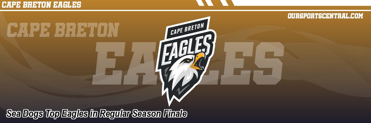 Sea Dogs Top Eagles in Regular Season Finale