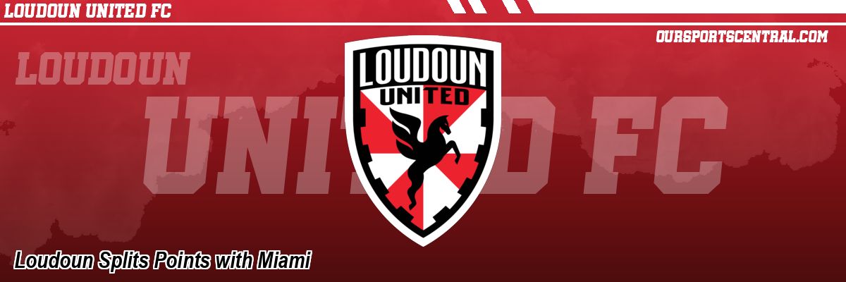 Loudoun Splits Points with Miami