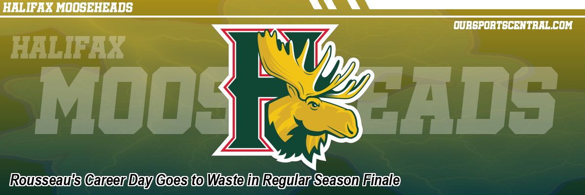 Rousseau's Career Day Goes to Waste in Regular Season Finale