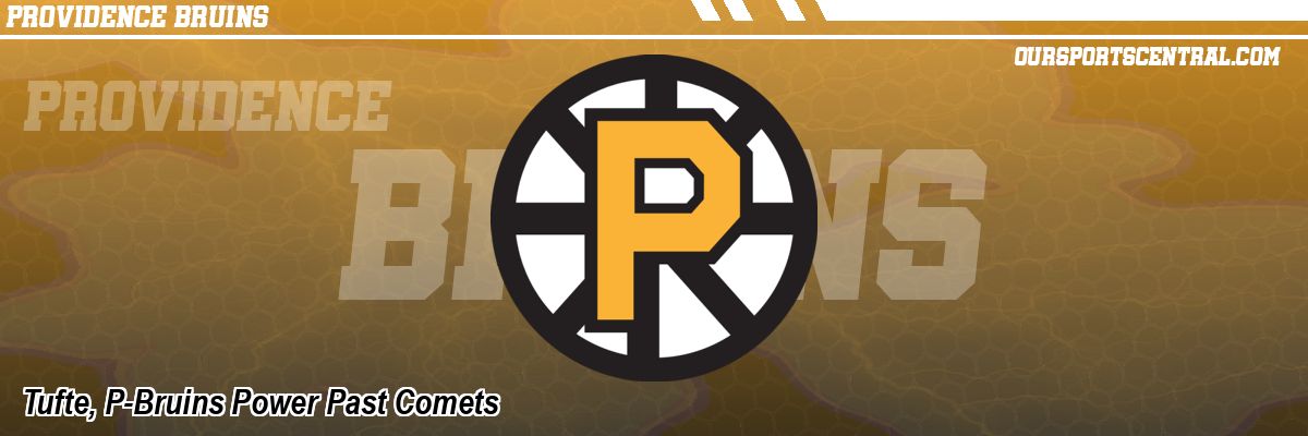 Tufte, P-Bruins Power Past Comets