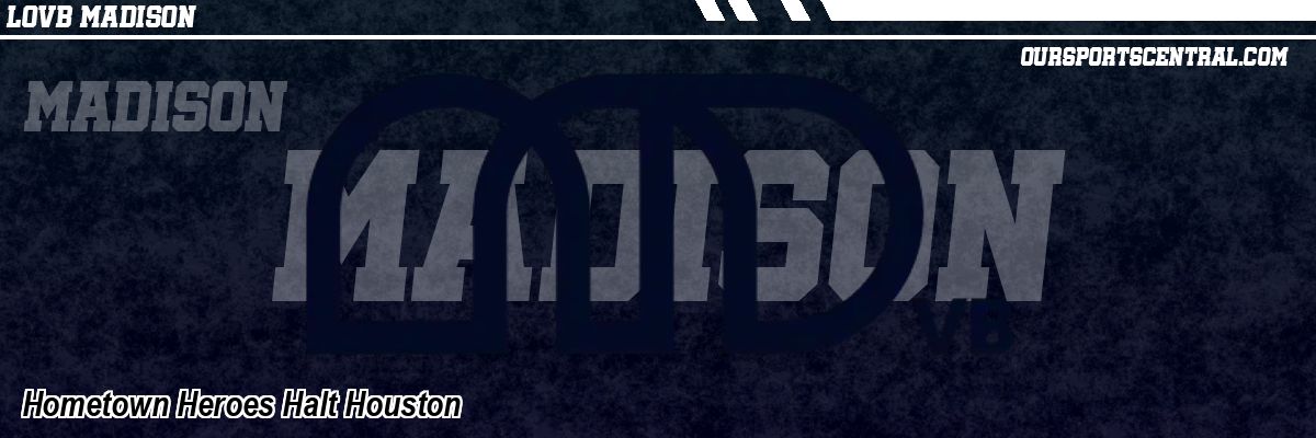 Hometown Heroes Halt Houston