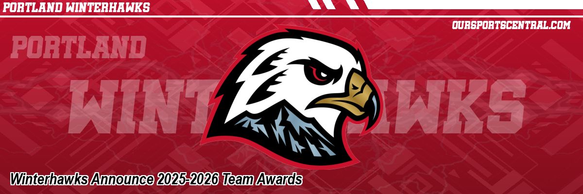 Winterhawks Announce 2025-2026 Team Awards