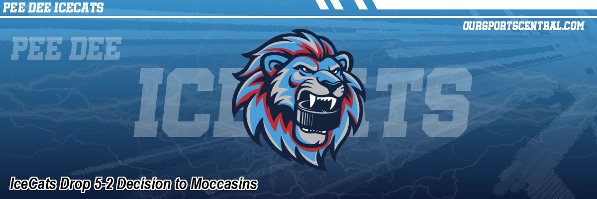 IceCats Drop 5-2 Decision to Moccasins