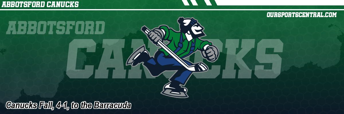 Canucks Fall, 4-1, to the Barracuda