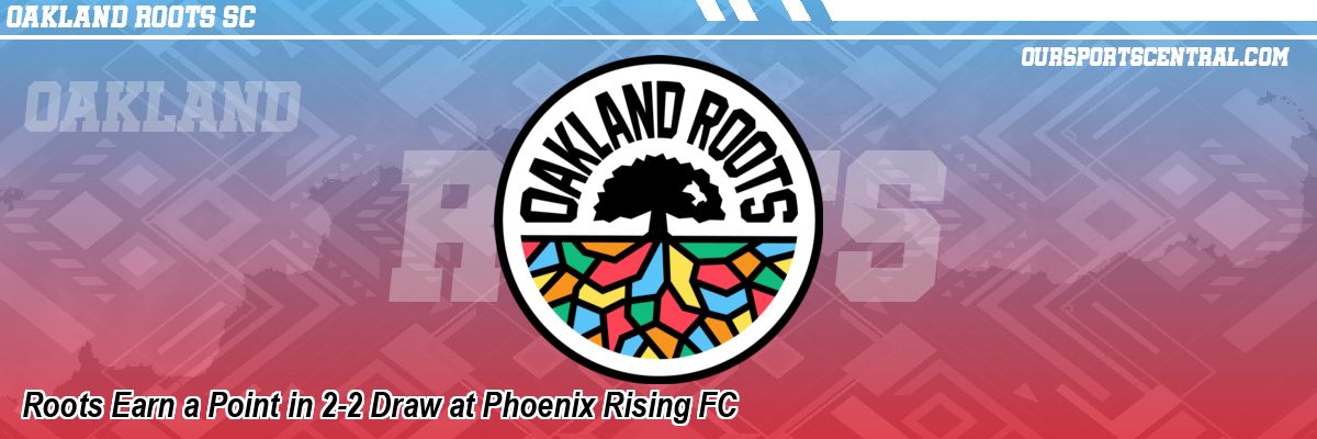 Roots Earn a Point in 2-2 Draw at Phoenix Rising FC