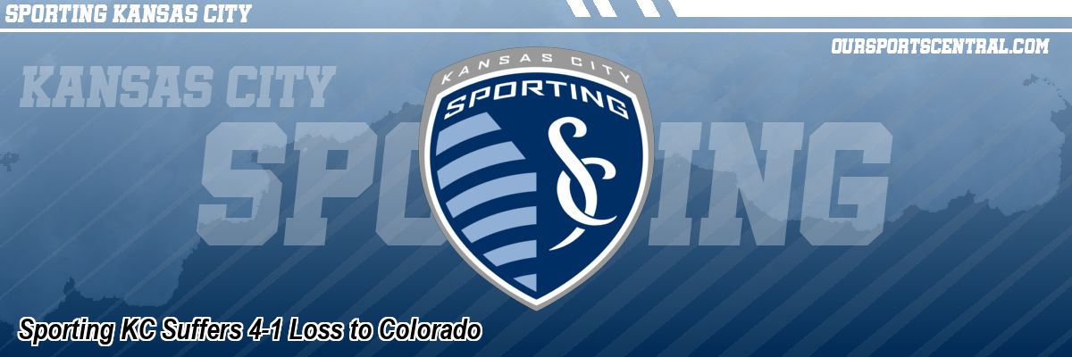 Sporting KC Suffers 4-1 Loss to Colorado