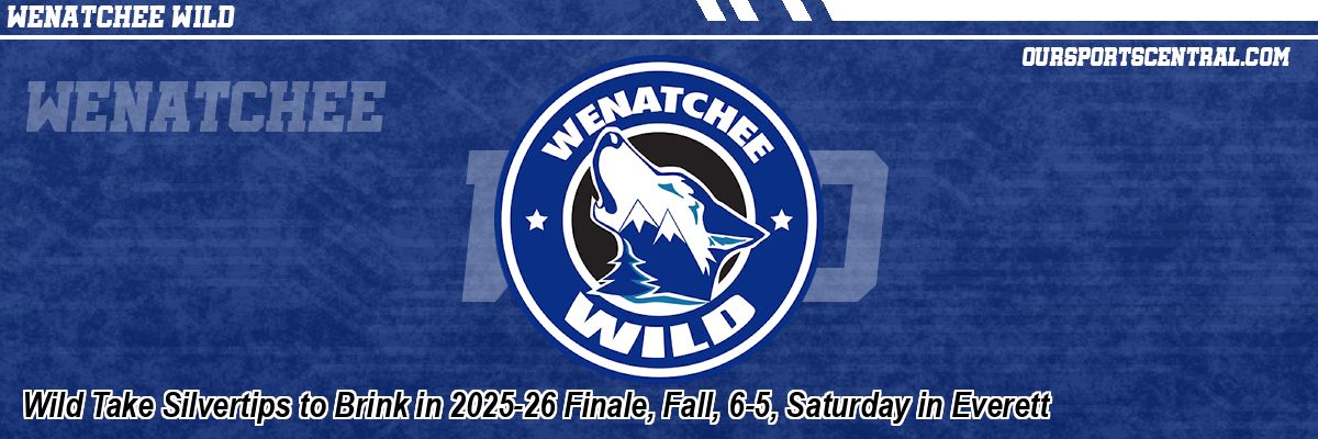 Wild Take Silvertips to Brink in 2025-26 Finale, Fall, 6-5, Saturday in Everett