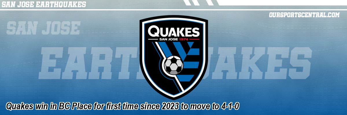 Quakes win in BC Place for first time since 2023 to move to 4-1-0