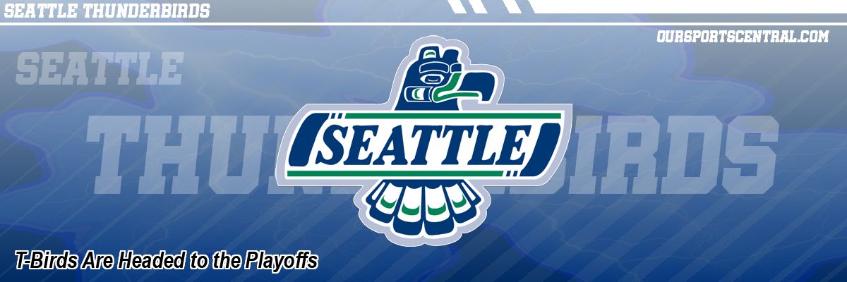 T-Birds Are Headed to the Playoffs